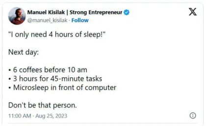 Tweet by Manuel Kisilak humorously contrasts the ideal of needing only 4 hours of sleep with the reality of exhaustion.