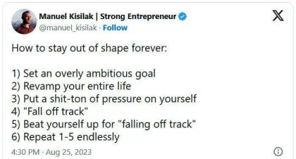 Tweet by Manuel Kisiliak humorously lists steps to stay out of shape, emphasizing unrealistic goals and self-pressure.